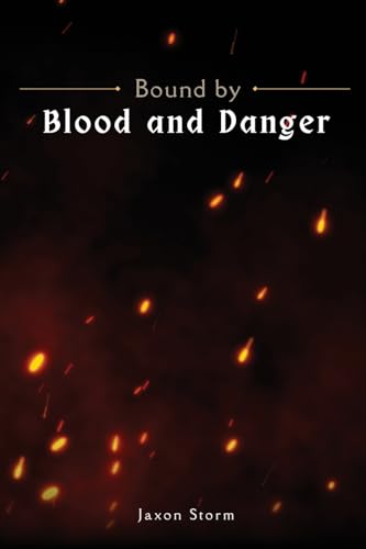 Bound By Blood And Danger
