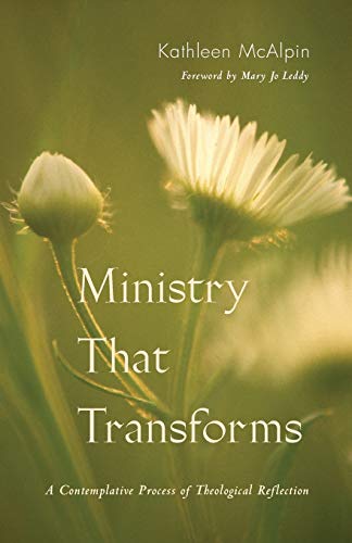 Ministry That Transforms: A Contemplative Process Of Theological Reflection