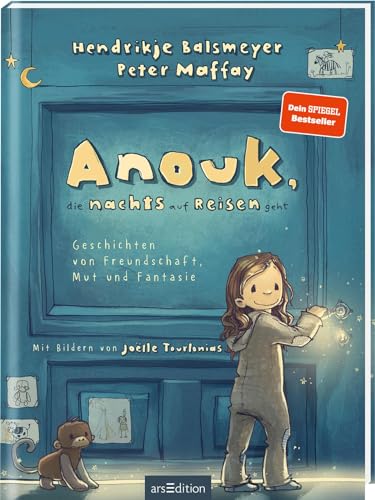 Anouk, Die Nachts Auf Reisen Geht (Anouk 1): Geschichten Von Freundschaft, Mut Und Fantasie | Das Erste Kinderbuch Von Hendrikje Balsmeyer Und Peter M