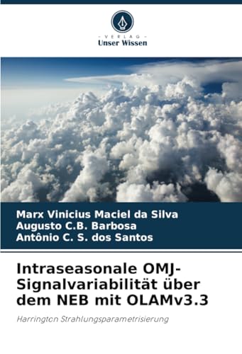 Intraseasonale Omj-Signalvariabilität Über Dem Neb Mit Olamv3.3: Harrington Strahlungsparametrisierung