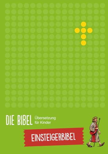 Die Bibel - Übersetzung Für Kinder, Einsteigerbibel
