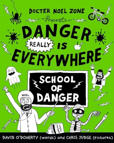Danger Really Is Everywhere School Of Danger (Danger Is Everywhere 3)