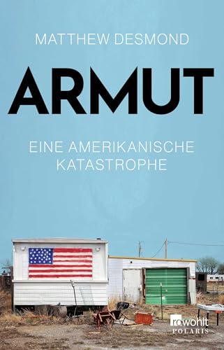 Armut: Eine Amerikanische Katastrophe | Für Leserinnen Und Leser Von J.D. Vance "Hillbilly-Elegie"