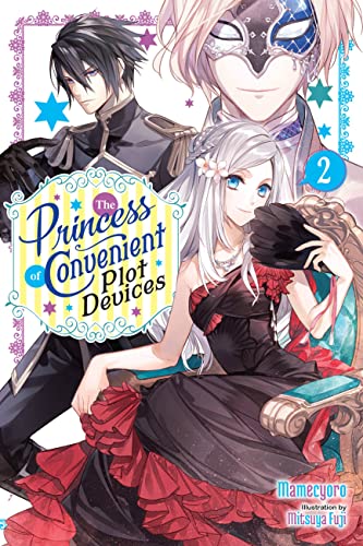 The Princess Of Convenient Plot Devices Light Novel 2
