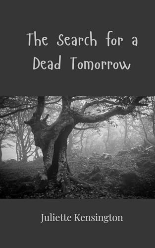 The Search For A Dead Tomorrow