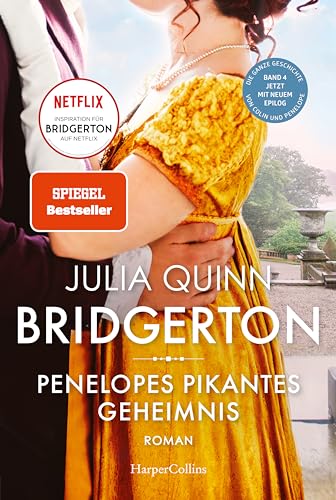 Bridgerton - Penelopes Pikantes Geheimnis: Band 4 | Die Vorlage Zum Netflix-Welterfolg - Staffel 3 Erscheint Ab Mai 2024!