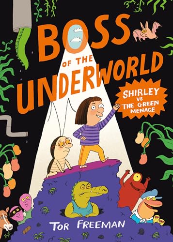 Boss Of The Underworld 01: Shirley Vs The Green Menace: Book 1