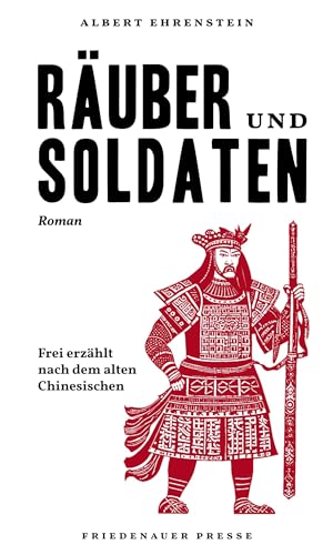 Räuber Und Soldaten: 'Die Räuber Vom Liang-Schan-Moor' Frei Erzählt Nach Dem Alten Chinesischen