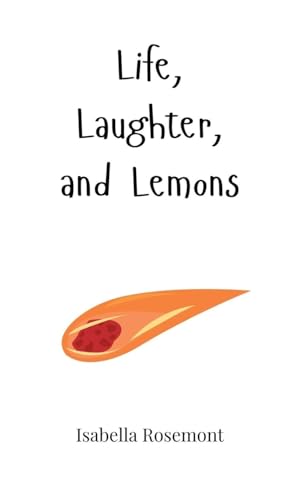 Life, Laughter, And Lemons