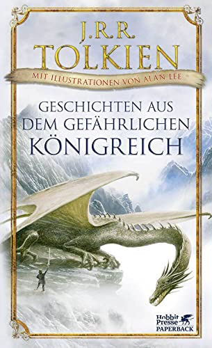 Geschichten Aus Dem Gefährlichen Königreich: Mit Illustrationen Von Alan Lee