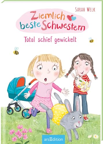 Ziemlich Beste Schwestern – Total Schief Gewickelt (Ziemlich Beste Schwestern 5): Lustiges Kinderbuch Mit Vielen Bildern Für Freche Mädchen Und Jungen