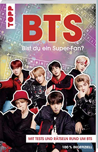 Bts Bist Du Ein Super-Fan? (Deutsche Ausgabe): Rätsel Und Tests Rund Um Die Megastars Aus Korea