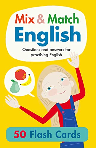 Mix & Match English Flash Cards: Questions And Answers For Practising English: 1 (Hello English!)