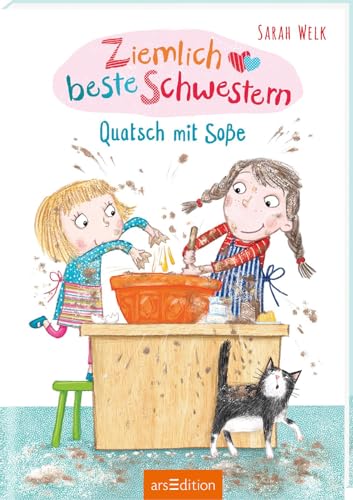 Ziemlich Beste Schwestern – Quatsch Mit Soße (Ziemlich Beste Schwestern 1): Lustiges Kinderbuch Mit Vielen Bildern Für Freche Mädchen Und Jungen Ab 7