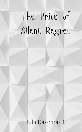 The Price Of Silent Regret