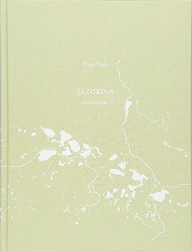 Freya Najada: Jazorina. Die Lausitz Im Wandel