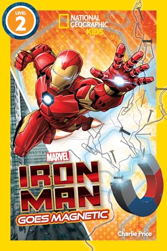 National Geographic Readers: Marvel'S Iron Man Goes Magnetic (Level 2)