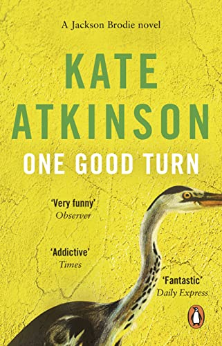 One Good Turn: (Jackson Brodie): The Second Book In The Jackson Brodie Series From The Bestselling Author