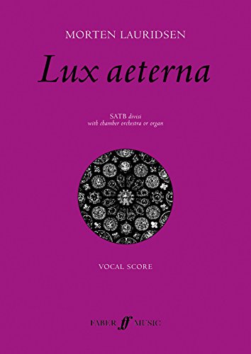 Lux Aeterna (Mixed Voice Choir With Chamber Orchestra Or Organ)