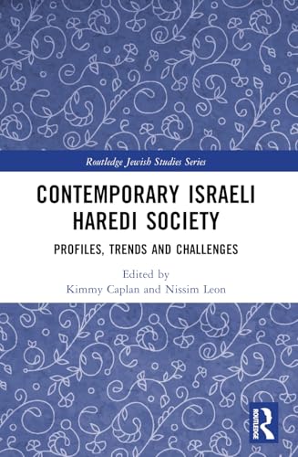 Contemporary Israeli Haredi Society: Profiles, Trends, And Challenges