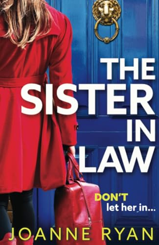 The Sister-In-Law: A Brand New Utterly Chilling Psychological Thriller From Joanne Ryan For 2025