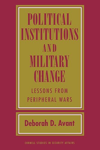 Political Institutions And Military Change: Lessons From Peripheral Wars