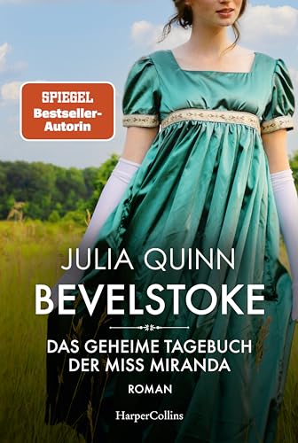 Bevelstoke - Das Geheime Tagebuch Der Miss Miranda: Roman | Der Auftakt Zur Neuen Reihe Historischer Liebesromane Von Der Spiegel-Bestsellerautorin De