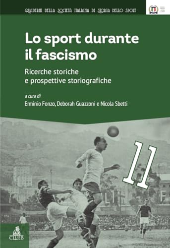 Sport Durante Il Fascismo. Ricerche Storiche E Prospettive Storiografiche