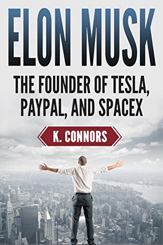 Elon Musk: The Founder Of Tesla, Paypal, And Space X (Booklet)