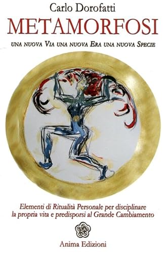 Metamorfosi. Una Nuova Via, Una Nuova Era, Una Nuova Specie