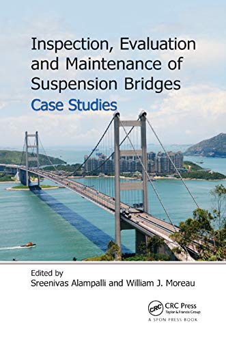 Inspection, Evaluation And Maintenance Of Suspension Bridges Case Studies