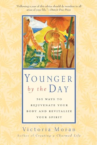 Younger By The Day: 365 Ways To Rejuvenate Your Body And Revitalize Your Spirit