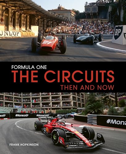Formula One The Circuits: Then And Now: Then & Now