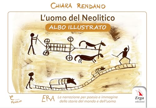 L'Uomo Del Neolitico. Albo Illustrato