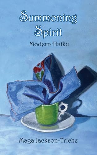 Summoning Spirit: Modern Haiku