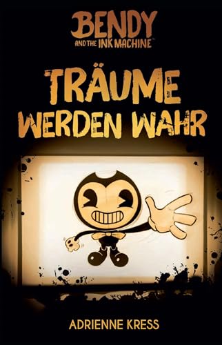 Bendy And The Ink Machine: Träume Werden Wahr