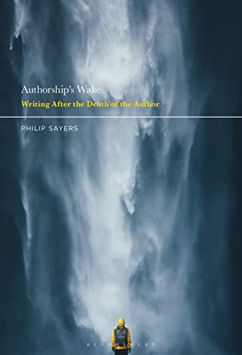 Authorship’S Wake: Writing After The Death Of The Author