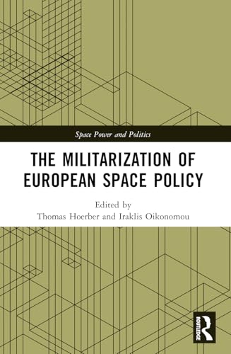 The Militarization Of European Space Policy