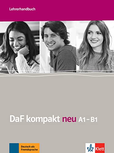 Daf Kompakt Neu A1-B1. Lehrerhandbuch: Lehrerhandbuch A1-B1