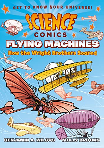 Flying Machines: How The Wright Brothers Soared
