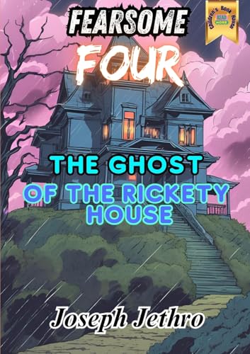 The Ghost Of The Rickety House: 2