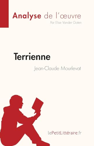 Terrienne De Jean-Claude Mourlevat (Analyse De L'Œuvre): Résumé Complet Et Analyse Détaillée De L'Oeuvre