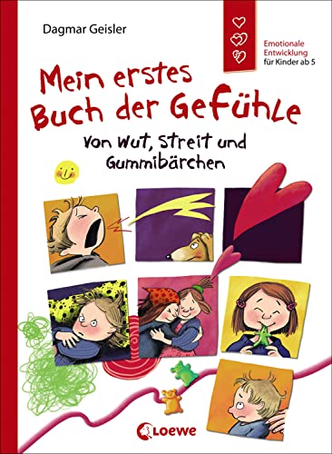 Mein Erstes Buch Der Gefühle - Von Wut, Streit Und Gummibärchen: Emotionale Entwicklung Für Kinder Ab 5