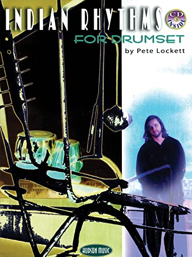 Indian Rhythms For Drumset [With Cdrom] [Lingua Inglese]