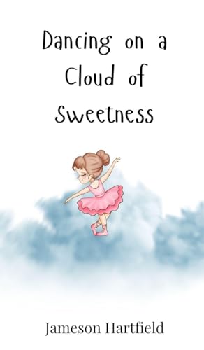 Dancing On A Cloud Of Sweetness