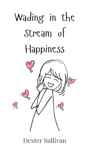 Wading In The Stream Of Happiness
