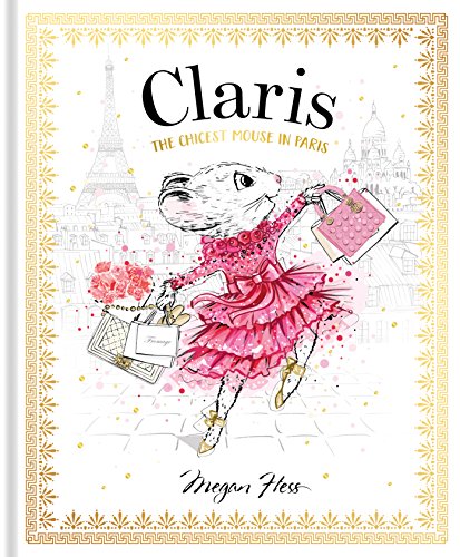 Claris: The Chicest Mouse In Paris: Claris #1