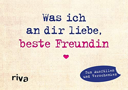 Was Ich An Dir Liebe, Beste Freundin - Miniversion: Zum Ausfüllen Und Verschenken