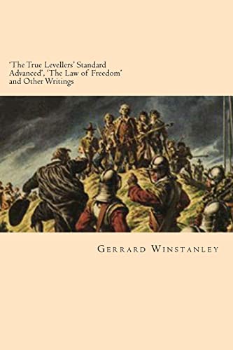 'The True Levellers' Standard Advanced', 'The Law Of Freedom' And Other Writings
