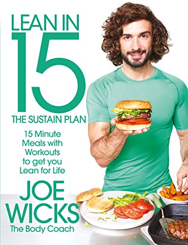 Lean In 15 - The Sustain Plan: 15 Minute Meals And Workouts To Get You Lean For Life [Lingua Inglese]